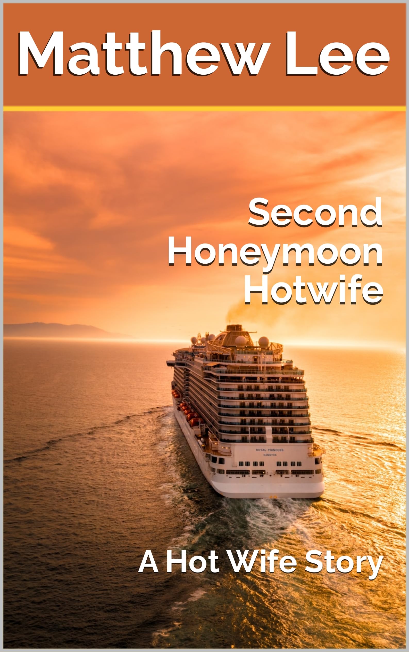 Second Honeymoon Hotwife: A Hot Wife Story