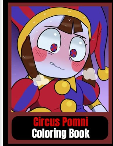 Circus Pomni Coloring Book: The Amazing Digital Circus Coloring Pages ...
