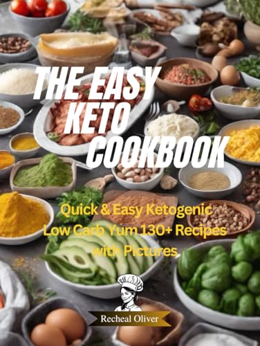 The Easy Keto Cookbook: Quick and Easy Ketogenic Law Carb yum 130
