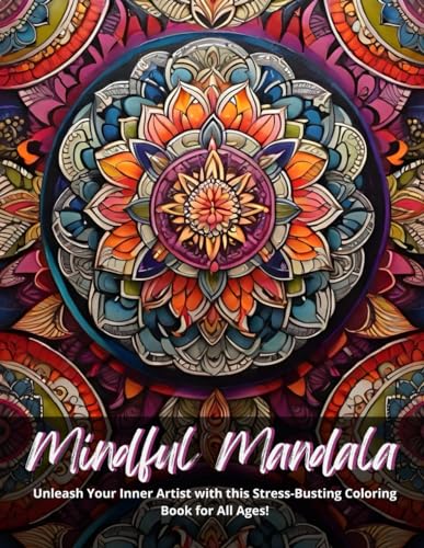Mindful Mandala World: Unleash Your Inner Artist with this Stress