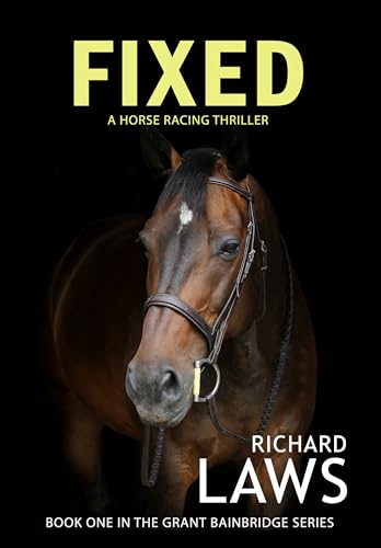 Fixed: Grant Bainbridge Book One - A horse racing mystery thriller