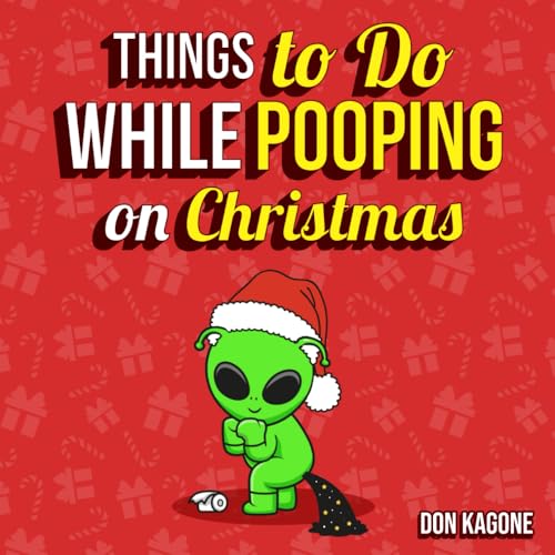 Things to Do While Pooping on Christmas Pastimes and Mental Breakdowns