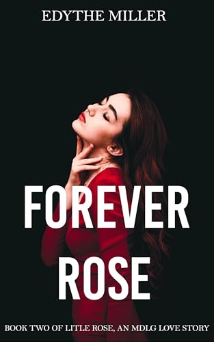 Forever Rose: An MDLG/BDSM lesbian love story (BOOK TWO)