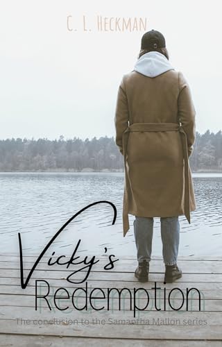 Vicky's Redemption: The conclusion to the Samantha Mallon series