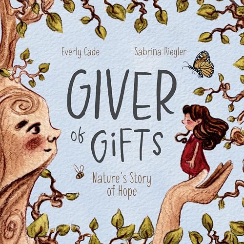 Giver of Gifts: Nature’s Story of Hope