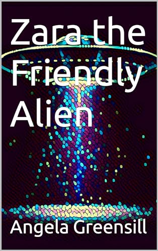 Zara the Friendly Alien
