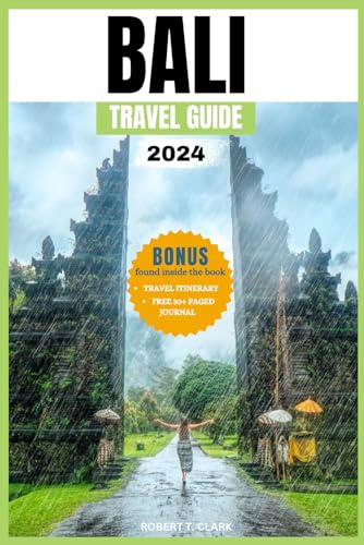  Bali Travel Guide 2024: Road to Unforgettable Bali Journey with Top 