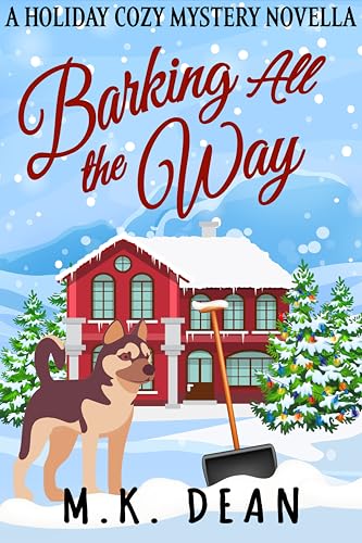 Barking All the Way: A Holiday Cozy Mystery Novella