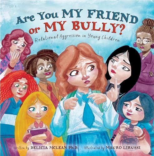 Are You My Friend or My Bully?: Relational Aggression in Young Children