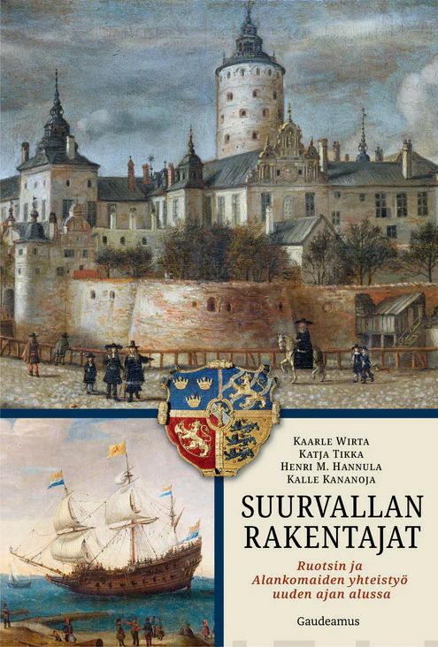 Suurvallan rakentajat - Ruotsin ja Alankomaiden yhteistyö uuden ajan alussa