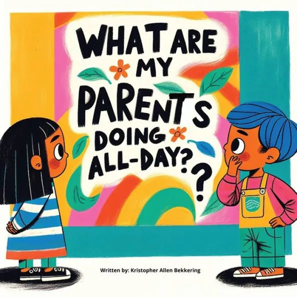 What Are My Parents Doing All-day?