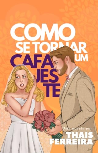 Como se tornar um cafajeste (Holidays Livro 3)