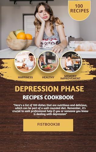 Depression Cookbook: Depression Phase Recipes Cookbook: Nourishing ...