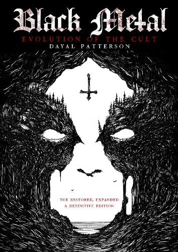 Black Metal: Evolution of the Cult - The Restored, Expanded & Definitive Edition