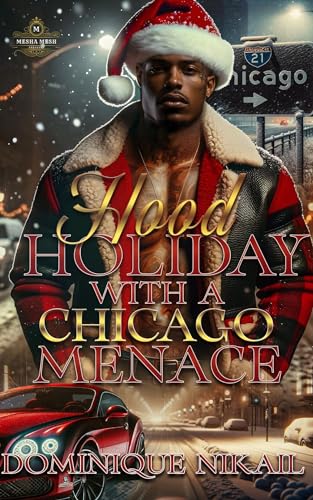 Hood Holiday With A Chicago Menace