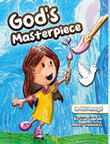 God's Masterpiece: A Christian Children's Book