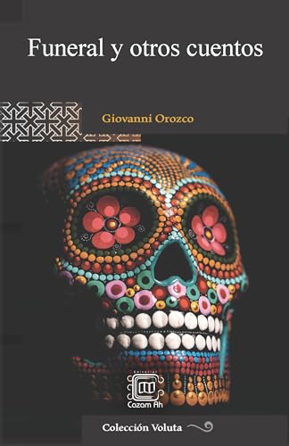 Funeral y otros cuentos (Colección Voluta) by Giovanni Orozco | Goodreads