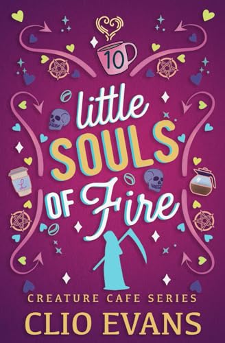 Little Souls of Fire (Creature Cafe, #10)