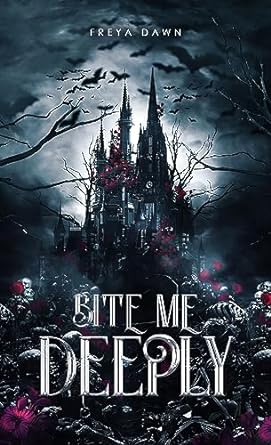 Bite me deeply