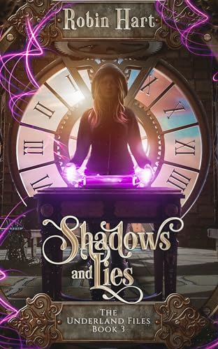 Shadows and Lies (Underland Book 3) by Robin Hart | Goodreads