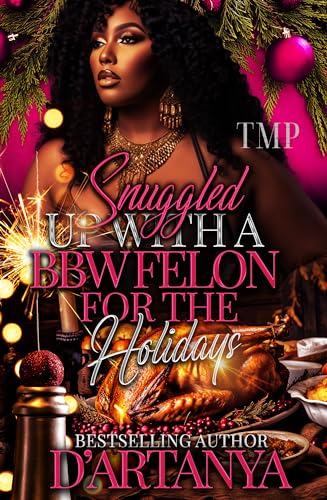 SNUGGLED UP WITH A BBW FELON FOR THE HOLIDAYS