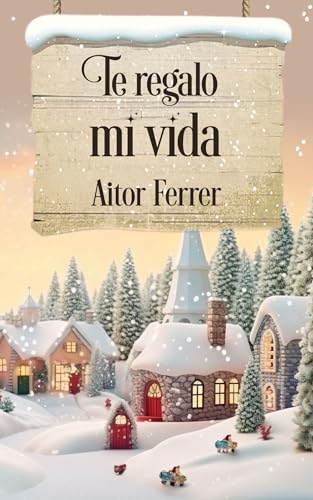 Te regalo mi vida