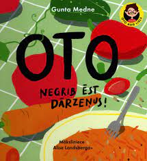 Oto negrib ēst dārzeņus!