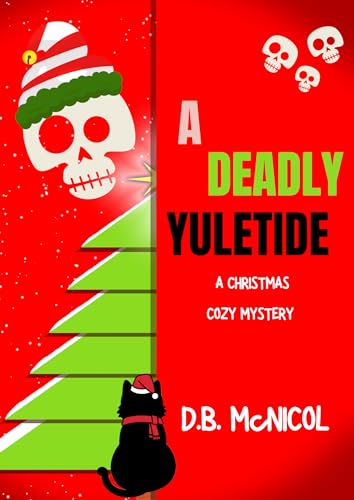 A Deadly Yuletide: A Christmas Short Read Cozy Mystery