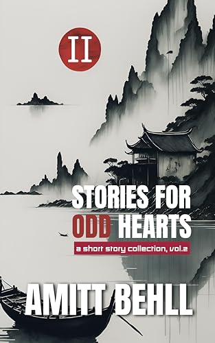 Stories for Odd Hearts: a short story collection, Vol.2