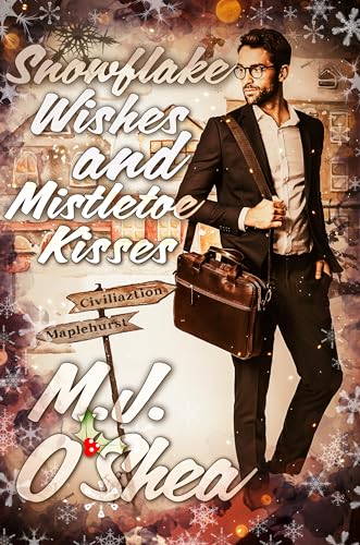 Snowflake Wishes and Mistletoe Kisses