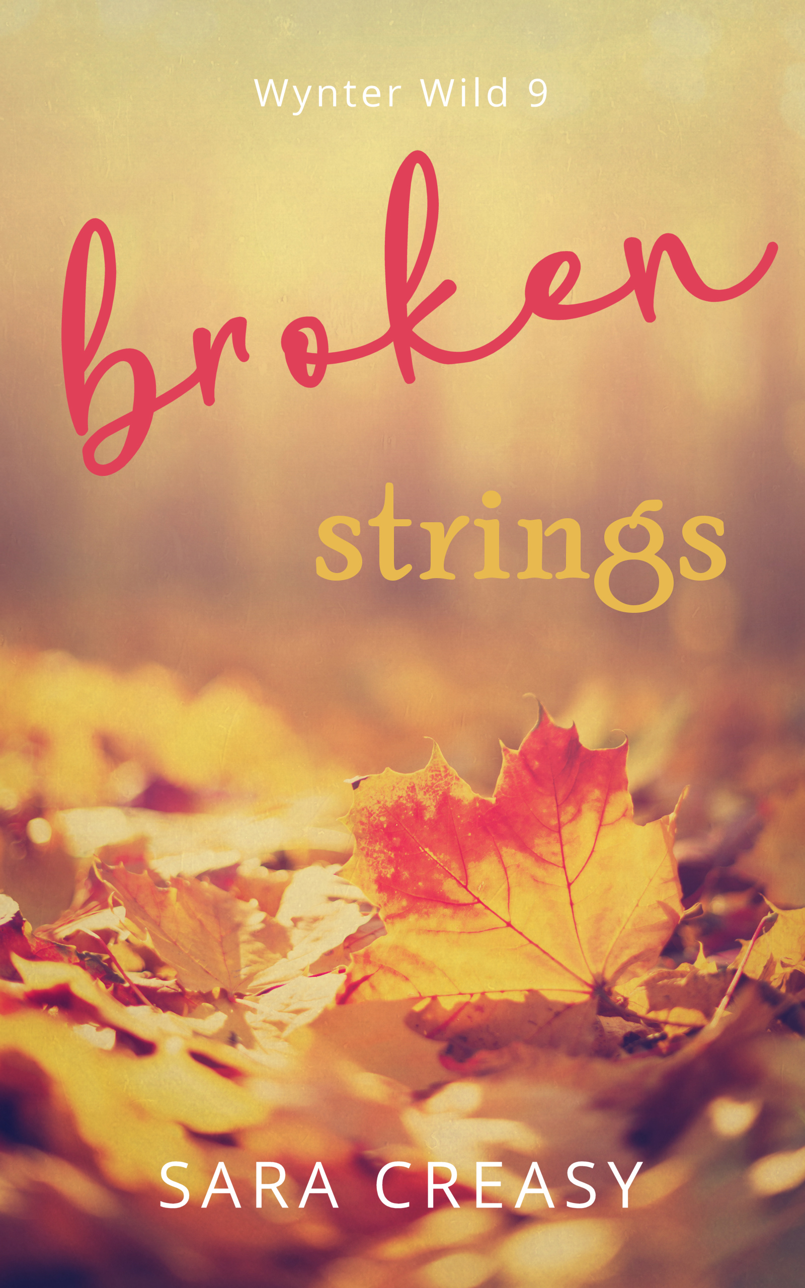 Broken Strings (Wynter Wild 9) by Sara Creasy Goodreads