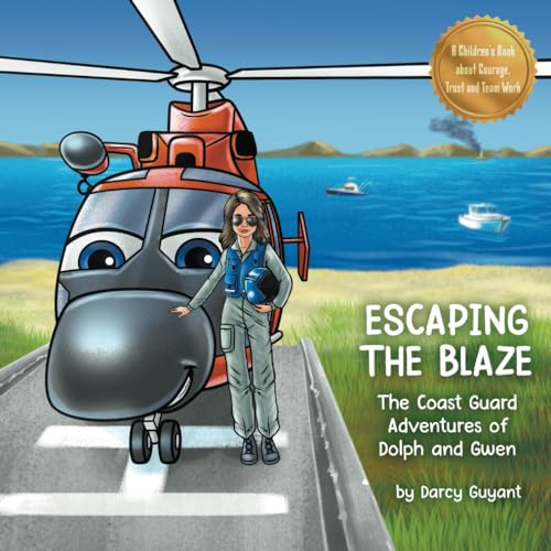 Escaping The Blaze: The Coast Guard Adventures of Dolph and Gwen