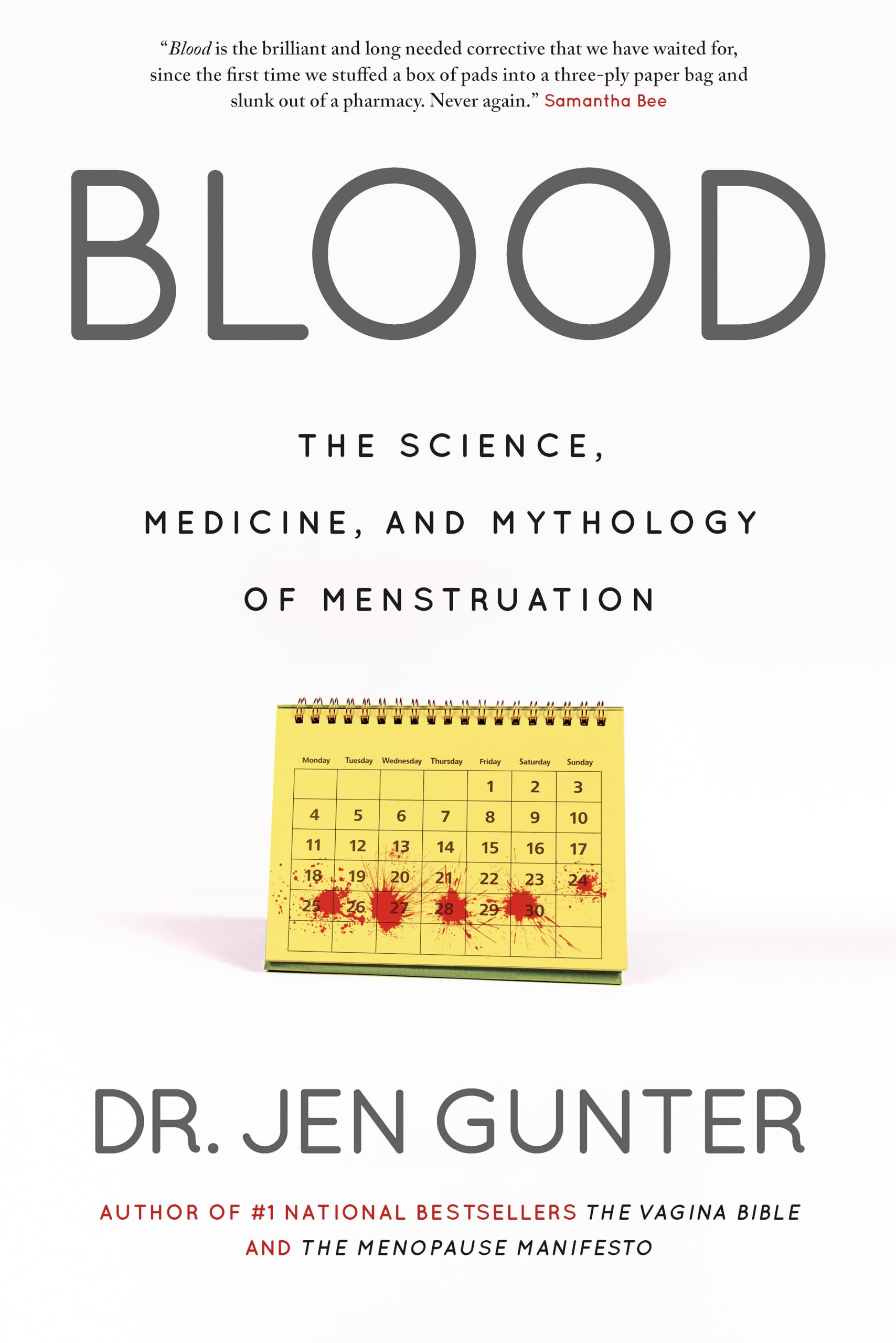 Blood: The Science, Medicine, and Mythology of Menstruation