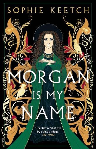 Morgan Is My Name (The Morgan le Fay series, #1)