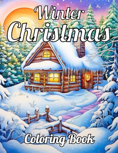 Christmas Winter Coloring Book: Indulge In The Holiday Spirit With This ...