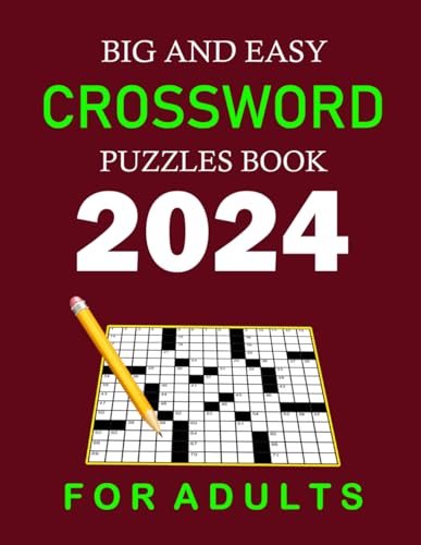 2024 Big And Easy Crossword Puzzle Book: Special Edition 80 Puzzles 2024 Big And Easy Crossword Puzzle Book: Special Edition 80 Puzzles