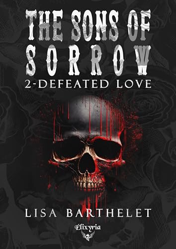 THE SONS OF SORROW - 2 - DEFEATED LOVE
