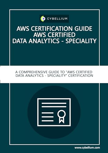 AWS Certification Guide - AWS Certified Data Analytics – Specialty: A ...