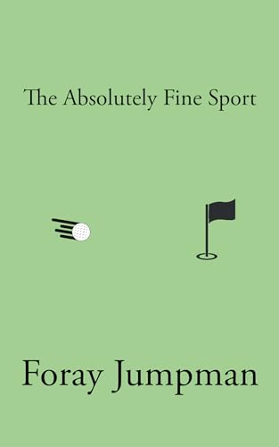 The Absolutely Fine Sport by Foray Jumpman | Goodreads