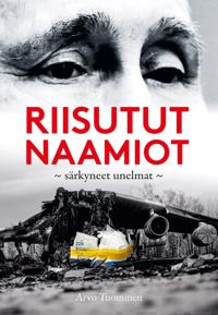 Riisutut naamiot, särkyneet unelmat