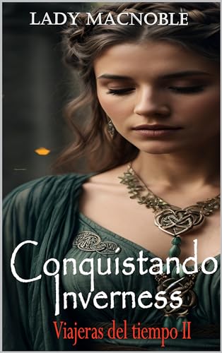 Conquistando Inverness (Viajeras del tiempo nº 2)