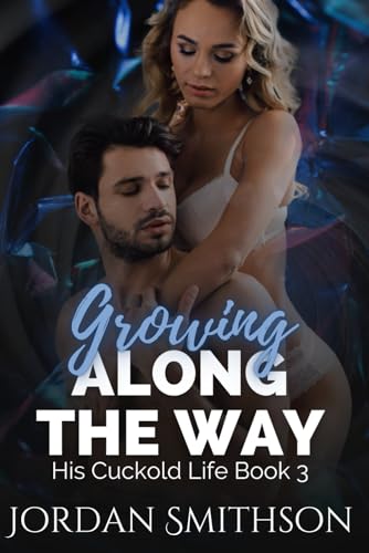 Growing Along the Way: A Cuckold Will Only Go So Far