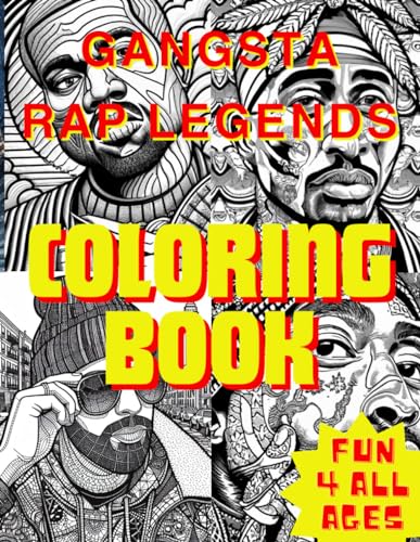 Gangster Rap Legends Coloring Book by E.T. Invasion | Goodreads