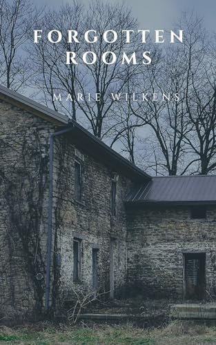 Forgotten Rooms: A Riveting Small Town Haunted House Mystery Thriller Boxset