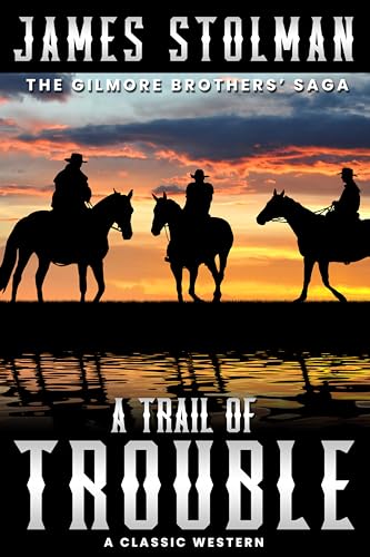 A Trail of Trouble: The Gilmore Brothers' Saga
