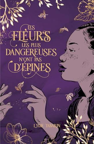 Les fleurs les plus dangereuses n'ont pas d'épines