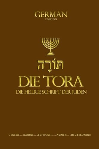 Die Tora Auf Deutsch (DIE Thora, The Torah Die Fünf Bücher Mose. ist