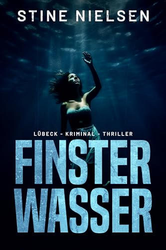 Finsterwasser: Lübeck-Kriminal-Thriller