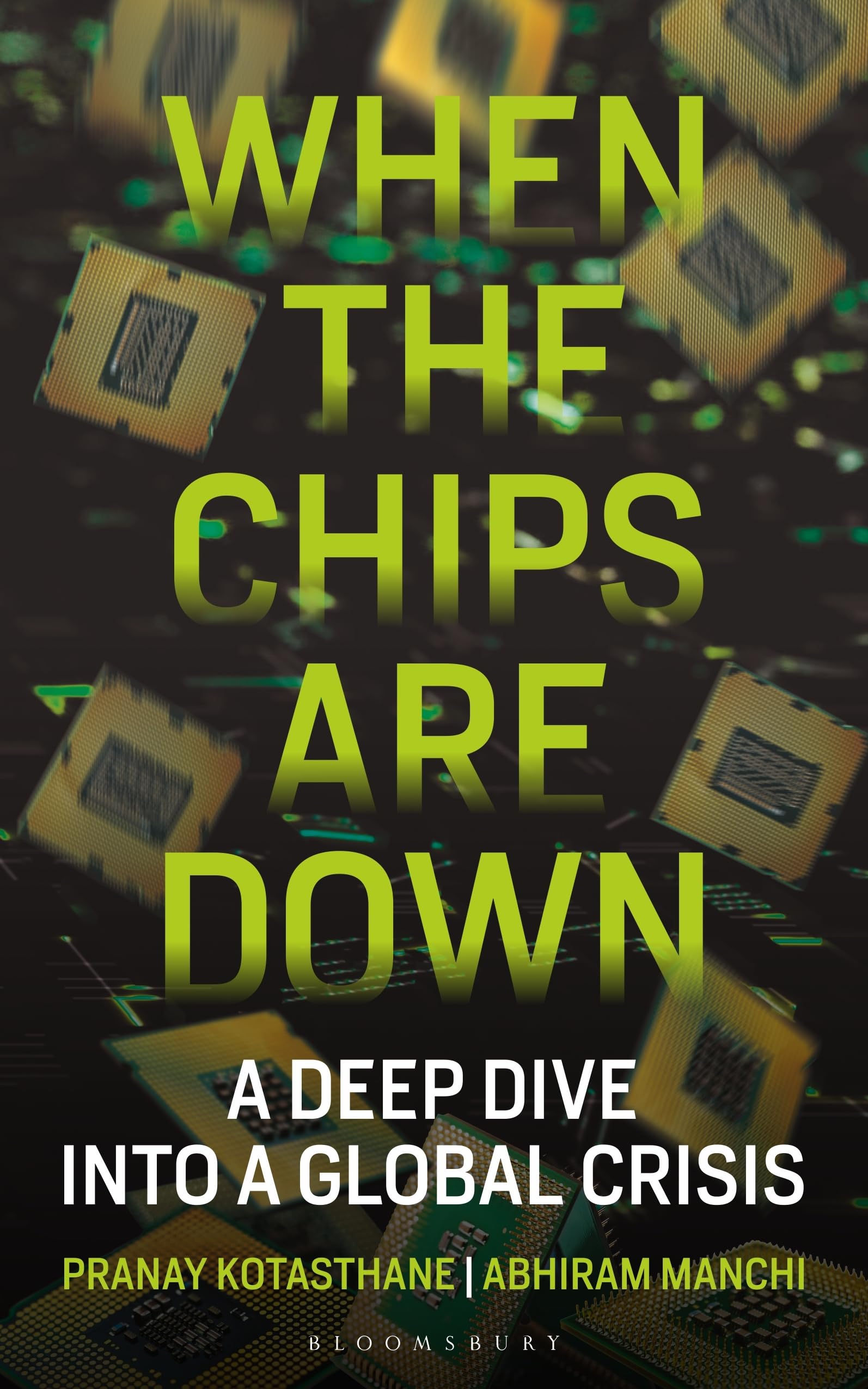 When the Chips Are Down: A Deep Dive into a Global Crisis