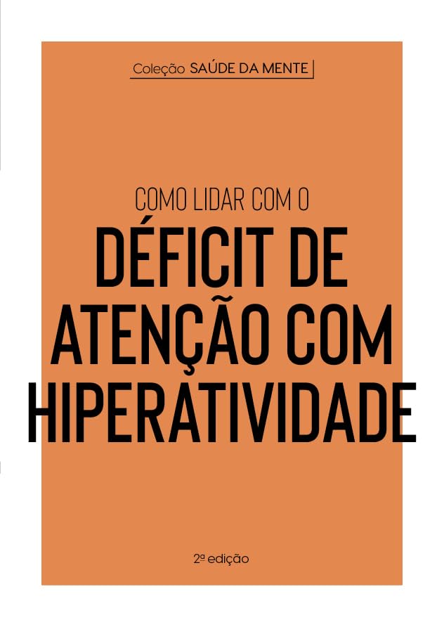 COMO LIDAR COM O DÉFICIT DE ATENÇÃO COM HIPERATIVIDADE